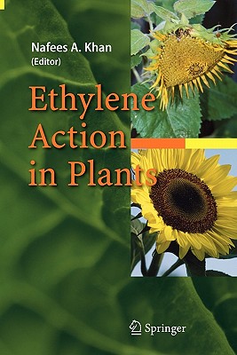 Ethylene Action in Plants - Khan, Nafees A. (Editor)