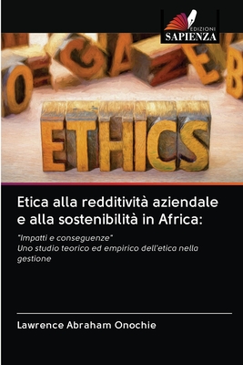 Etica alla redditivit aziendale e alla sostenibilit in Africa - Onochie, Lawrence Abraham