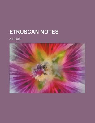 Etruscan Notes - Torp, Alf