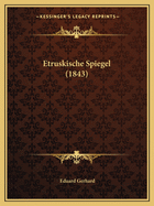 Etruskische Spiegel (1843)