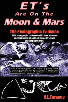 Et's Are on the Moon and Mars: The Photographic Evidence - Turnage, C L, and Holms, Bruce Stephen (Editor)