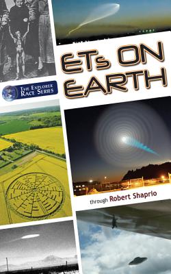 ETs on Earth, Volume 1 - Shapiro, Robert