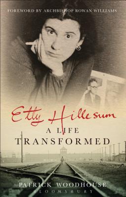 Etty Hillesum: A Life Transformed - Woodhouse, Patrick