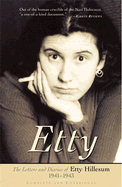 Etty: The Letters and Diaries of Etty Hillesum 1941-1943 - Hillesum, Etty, and Smelik, Klaas A D (Editor), and Pomerans, Arnold J (Translated by)