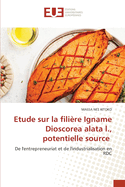 Etude sur la filire Igname Dioscorea alata l., potentielle source