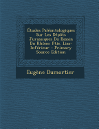 Etudes Paleontologiques Sur Les Depots Jurassiques Du Bassin Du Rhone: Ptie. Lias-Inferieur