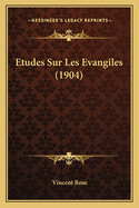 Etudes Sur Les Evangiles (1904)