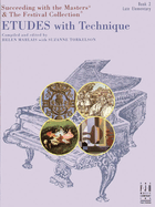 Etudes With Technique - Book 2 Late Elementary: Succeeding with the Masters & the Festival Collection