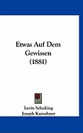 Etwas Auf Dem Gewissen (1881)