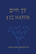 Etz Hayim: Torah and Commentary - Lieber, David L (Editor), and Fishbane, Michael, PhD (Editor), and Harlow, Jules (Editor)