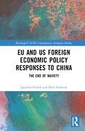Eu and Us Foreign Economic Policy Responses to China: The End of Naivety