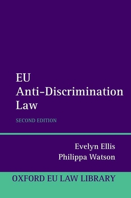 EU Anti-Discrimination Law - Ellis, Evelyn, and Watson, Philippa