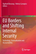 Eu Borders and Shifting Internal Security: Technology, Externalization and Accountability