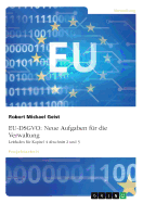 Eu-Dsgvo: Neue Aufgaben Fur Die Verwaltung. Leitfaden Fur Kapitel 4 Abschnitt 2 Und 3