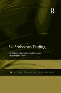 EU Emissions Trading: Initiation, Decision-making and Implementation