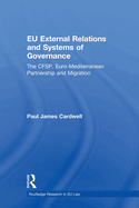 EU External Relations and Systems of Governance: The CFSP, Euro-Mediterranean Partnership and Migration