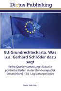 EU-Grundrechtecharta. Was u.a. Gerhard Schrder dazu sagt