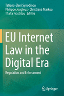 Eu Internet Law in the Digital Era: Regulation and Enforcement