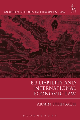 EU Liability and International Economic Law - Steinbach, Armin