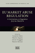 Eu Market Abuse Regulation: A Commentary on Regulation (Eu) No 596/2014