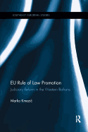 EU Rule of Law Promotion: Judiciary Reform in the Western Balkans