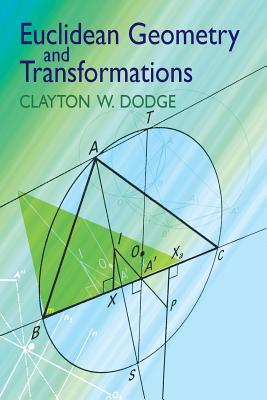 Euclidean Geometry and Transformations - Dodge, Clayton W