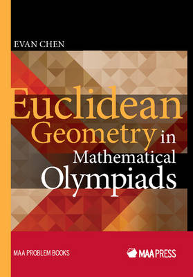 Euclidean Geometry in Mathematical Olympiads - Chen, Evan