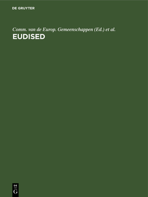 Eudised: Veeltalige Thesaurus Voor de Bewerking Van Informatie Inzake Opvoeding, Vorming En Onderwijs - Comm Van de Europ Gemeenschappen (Editor), and Raad Van Europa (Editor), and Viet, Jean (Contributions by)