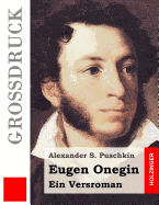 Eugen Onegin (Gro?druck): Ein Versroman