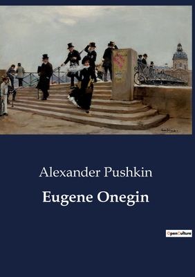 Eugene Onegin - Pushkin, Alexander