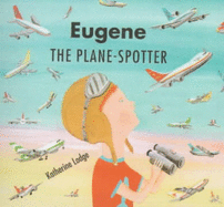 Eugene the Plane Spotter