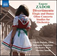 Eugene Zdor: Divertimento; Elegie and Dance; Oboe Concerto; Studies for Orchestra - Laszlo Hadady (oboe); Budapest Symphony Orchestra MV; Mariusz Smolij (conductor)