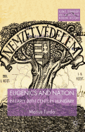 Eugenics and Nation in Early 20th Century Hungary