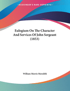 Eulogium on the Character and Services of John Sergeant (1853)