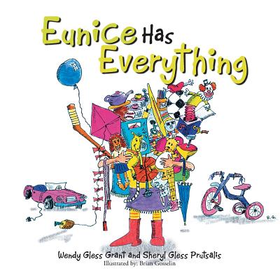 Eunice Has Everything - Grant, Wendy Gless, and Prutsalis, Sheryl G