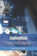EuphonAsia: An Alien Invasion Sparks A Race To Save Earth From A Collision Course With A Giant Red Planet