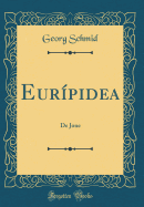 Eurpidea: De Jone (Classic Reprint)