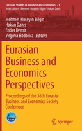 Eurasian Business and Economics Perspectives: Proceedings of the 36th Eurasia Business and Economics Society Conference