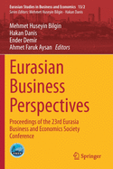 Eurasian Business Perspectives: Proceedings of the 23rd Eurasia Business and Economics Society Conference
