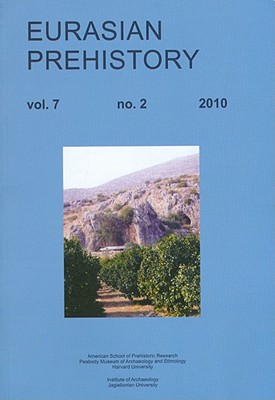 Eurasian Prehistory 7: 2 (2010) - Bar-Yosef, Ofer (Editor), and Kozlowski, Janusz K. (Editor)