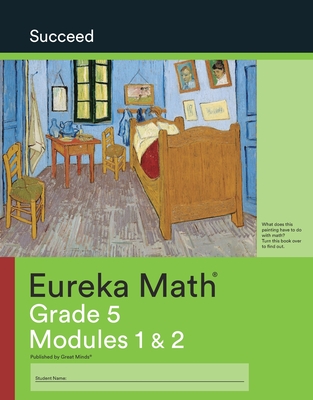 Eureka Math Grade 5 Succeed Workbook #1 (Modules 1-2) - Great Minds (Editor)