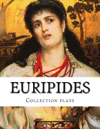 Euripides, Collection plays