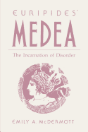 Euripides' Medea: The Incarnation of Disorder