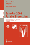 Euro-Par 2001 Parallel Processing: 7th International Euro-Par Conference Manchester, UK August 28-31, 2001 Proceedings