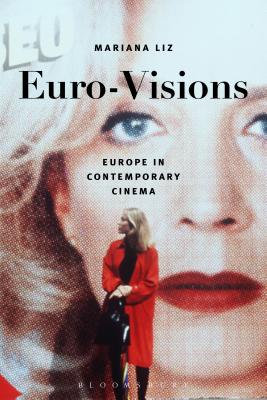 Euro-Visions: Europe in Contemporary Cinema - Liz, Mariana