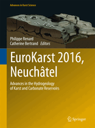 Eurokarst 2016, Neuchatel: Advances in the Hydrogeology of Karst and Carbonate Reservoirs
