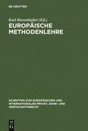 Europische Methodenlehre: Grundfragen Der Methoden Des Europischen Privatrechts