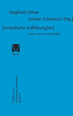 Europ?ische Aufkl?rung(en) - Schlobach, Jochen (Editor), and J?ttner, Siegfried (Editor)