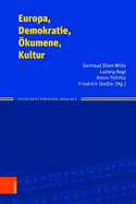 Europa, Demokratie, Okumene, Kultur: Festschrift Fur Raoul Kneucker