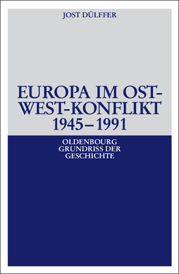 Europa Im Ost-West-Konflikt 1945-1991 - D?lffer, Jost